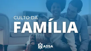 CULTO DA FAMÍLIA 13/10
