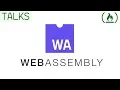 WebAssembly The What Why and How
