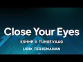 Download Lagu KSHMR x Tungevaag - Close Your Eyes | lirik terjemahan Indonesia