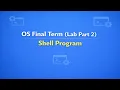 OS Final Term Lab Part 2 Shell Program