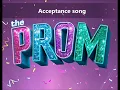 Acceptance song - The Prom - Backing Track / Karaoke