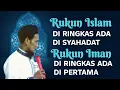 Download Lagu KH. MUKHLASON ROSYID 💥RUKUN ISLAM DI RINGKAS ADA DI SYAHADAT RUKUN IMAN DI RINGKAS DI PERTAMA
