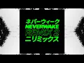 N3V3RVV4K3 remix ii β’ full album