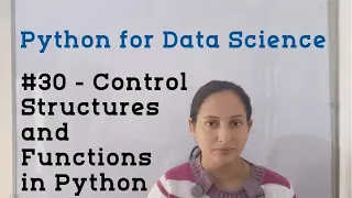 - Control Structures and Functions in Python Python Tutorial for Data Science
