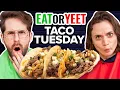Taco Tuesday Eat It Or Yeet It