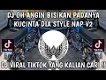 Download Lagu DJ OH ANGIN BISIKAN PADANYA KUCINTA DIA NAPV2 DJ VIRAL TIKTOK YANG KALIAN CARI!!