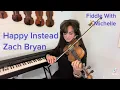 Happy Instead - Zach Bryan