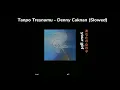 Download Lagu Tanpo Tresnamu - Denny Caknan ( slowed )