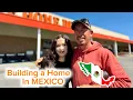 Building our Dream Home in Mexico Comparing Prices and Cost Home Depot Zapopan Jalisco