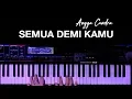 Lagu Angga Candra - Semua Demi Kamu (Not Pianika/Piano Karaoke)
