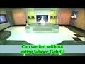 Download Lagu Kunnen we vasten zonder suhoor (sehri) te eten? - Assim al hakeem