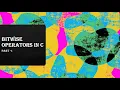Bitwise Operators in C Part - 1 Programming in C For Absolute Beginners