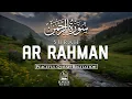 Download Lagu Surah Ar-Rahman (سورة الرحمن) | Most Peaceful Quran Recitation for Healing \u0026 Mercy |Haven Holy Quran