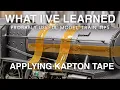 What I ve learned 1 Applying Kapton Tape
