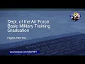 Department of the Air Force BMT Graduation Ceremony Flights 723-734 -
