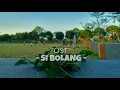Download Lagu Lagu SI BOLANG [OST] Trans7
