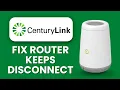 CenturyLink Router Keeps Disconnecting Power Supply Check