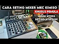 Lagu Cara seting mixer MKC KIMISO buat pemula