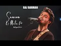 Download Lagu Sanson ki mala pe - Raj Barman | Unplugged Cover | Tribute to Nusrat Fateh Ali Khan | Sufi