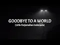 Download Lagu Goodbye To A World - Porter Robinson (Lirik+Terjemahan Indonesia)