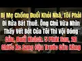 Download Lagu Bị Mẹ Chồng Đuổi Khỏi Nhà, Tôi Phải Đi Rửa Bát Thuê. Ông Chủ Vừa Nhìn Thấy Vết Bớt Vội Đuổi Khách...