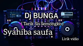 Download Syahiba Saufa - Bunga ( tarik sis semongko ) | Dj Remix | Full Bass | Lirik Lagu | Music Art MP3