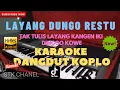 Lagu LAYANG DUNGO RESTU (LDR) KARAOKE DANGDUT KOPLO STK CHANEL
