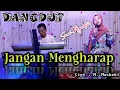 Download Lagu JANGAN MENGHARAP - MANSYUR S ( cover dangdut ) - SUCI AGUSTIN - MY TRIP MUSIK