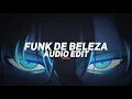 Download Lagu funk de beleza (sped up) - nateki, scythermane [edit audio]