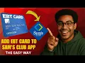 How to Add Your EBT Card to Sam s Club App 2026 Quick Easy