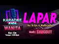 Download Lagu Lapar Karaoke Nada Wanita / Cewek | Voc. \u0026 Cipt. H. Rhoma Irama