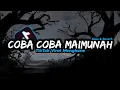 Lagu DJ Coba Coba Maimunah - Slow \u0026 Reverb π§