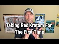 Taking Red Kratom For The First Time