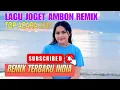 Download Lagu LAGU JOGET AMBON TERBARU 2025 INDIA REMIX