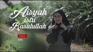 Download Aisyah Istri Rasulullah - Nissa Sabyan (Reffy Cover) MP3