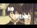 Download Lagu Hyouka [Amv] No Friends