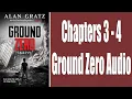 Ground Zero Chapters 3-4