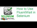 Selenium Class 51 How to Use FluentWait in Selenium 4