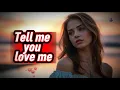 Download Lagu Feel the power of endless love in Tell me you love me,love song@DoRmusic8 
