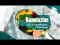 Uses Dosage Side Effects Mechanism Ranexa