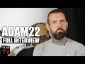Adam22 on Jason Luv Lena Blueface Lil Durk Big U Tony Yayo Ja Rule Full Interview