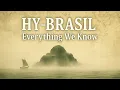 HY-BRASIL Everything We Know Under 7 Minutes