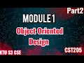 Object Oriented Design OOPJ JAVA MODULE 1 Basic Object Oriented concept KTU S3 CSE Part 2