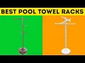 Top 5 Best Pool Towel Racks