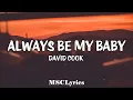 Always Be My  Baby -  David Cook (Lyrics)🎵