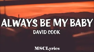 always be my baby david cook lyrics