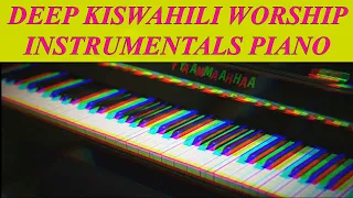 deep kiswahili worship instrumentals piano heaventune instrumentals