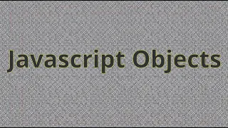 Learn Javascript Objects Create modify and console log