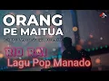 Lagu ORANG PE MAITUA _ Rio Rai _ Lagu Manado 2026 / Four A Production