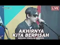Download Lagu Vagetoz - Akhirnya Kita Berpisah (LIVE at Starglam)